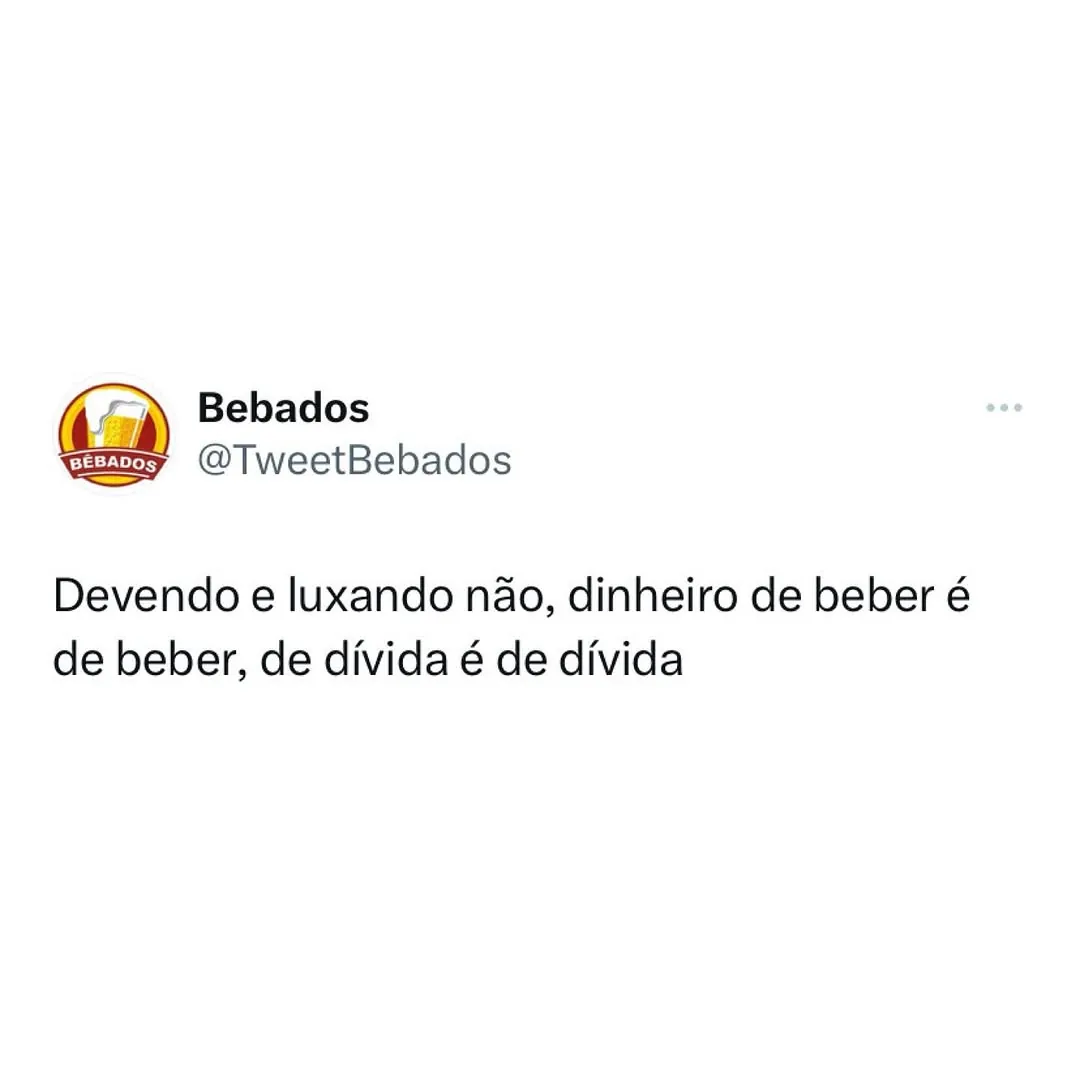 Post com perfil Bebados e frase sobre dinheiro de beber e dívida