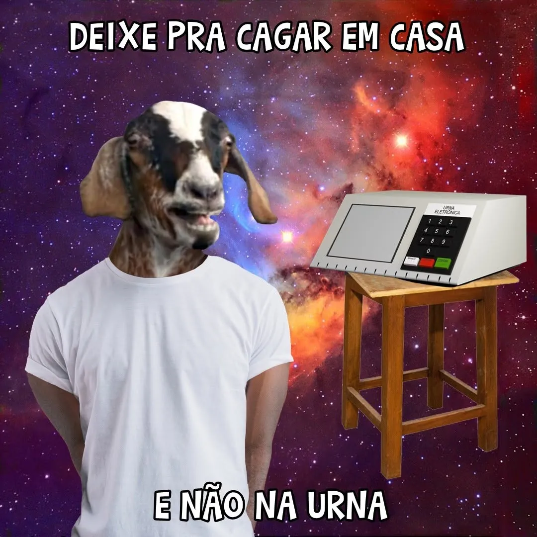 Meme de homem com cabeça de bode ao lado de urna eletrônica: deixe pra cagar em casa e não na urna.