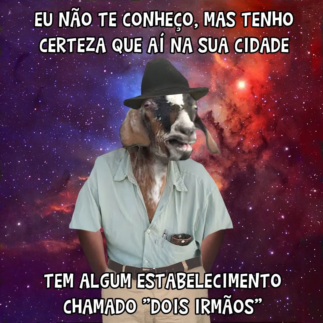 Meme de estabelecimento chamado Dois Irmãos, com pessoa de cabeça de bode e chapéu diante de um céu estrelado.