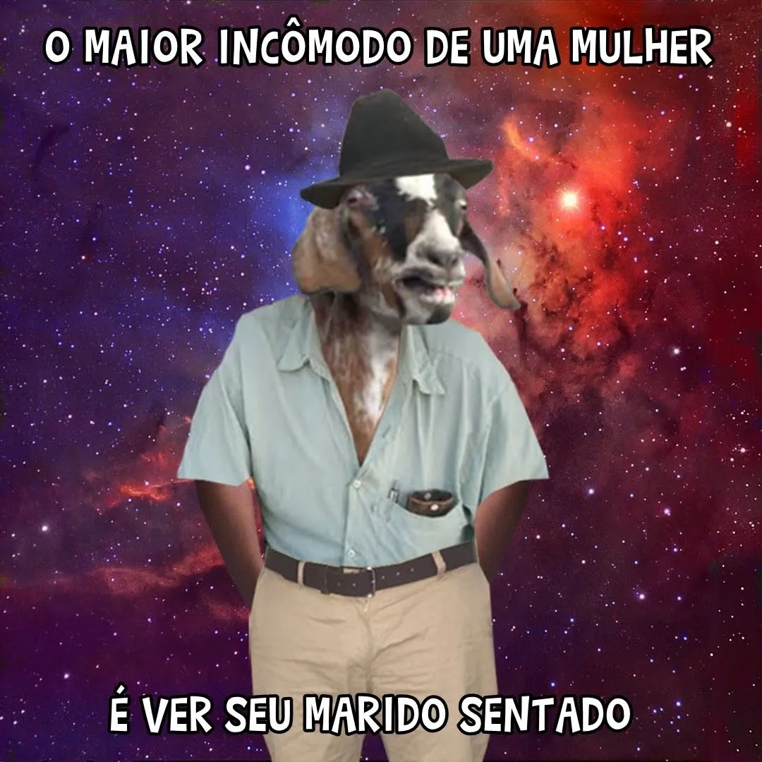 Meme de um bode vestido como homem com chapéu, mostrando o incômodo de ver o marido sentado.