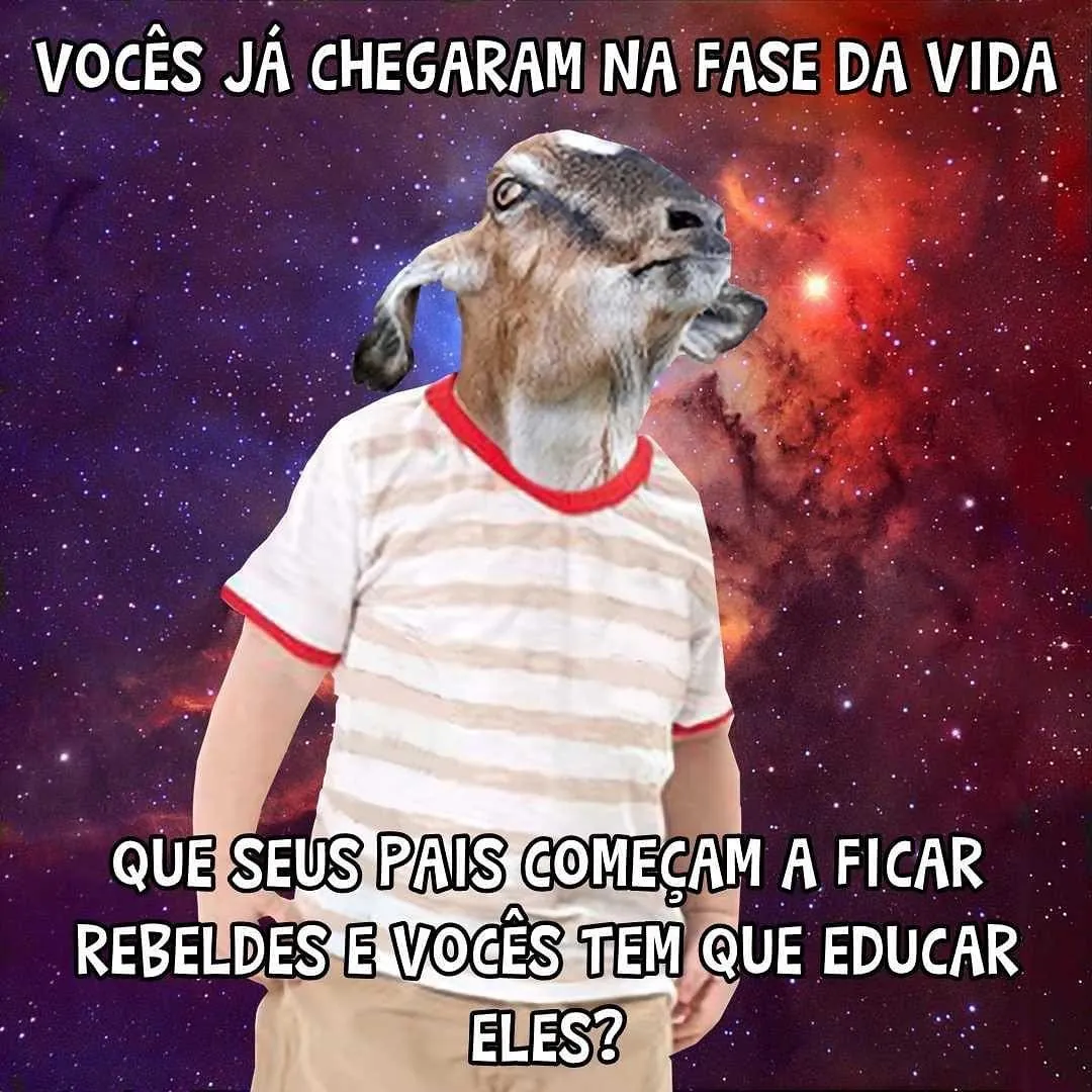 Meme de pessoa com cabeça de animal usando camiseta diante de galáxia sobre pais rebeldes e filhos educando