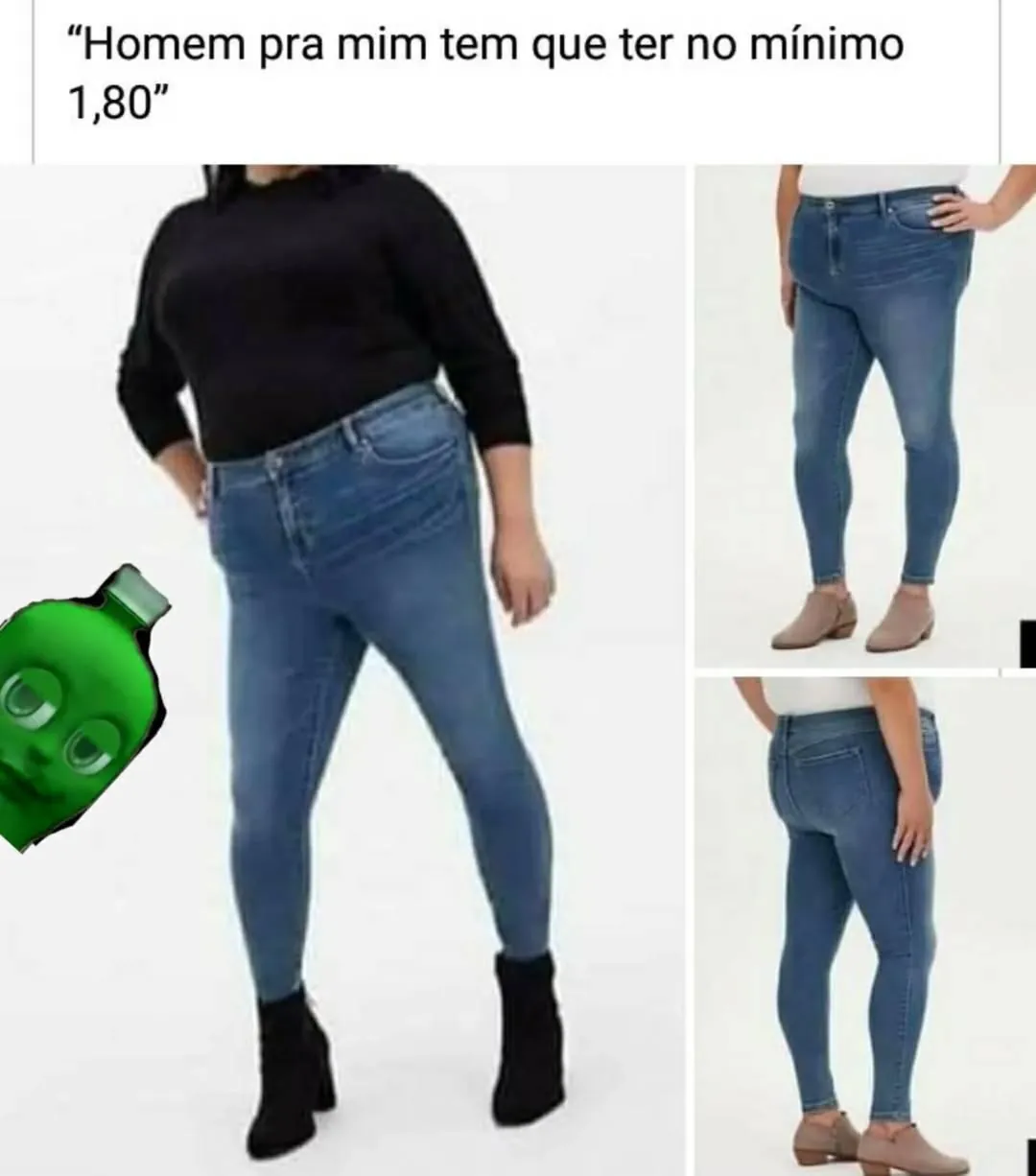meme de calça jeans com corpo distorcido e texto sobre homem no mínimo 1,80