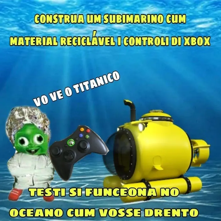 Meme de submarino reciclável com controle de Xbox, astronauta improvisado e referência ao Titanic no oceano