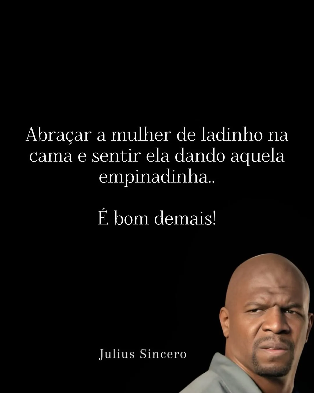 Meme de homem careca sério sobre abraçar a mulher de ladinho na cama e sentir a empinadinha