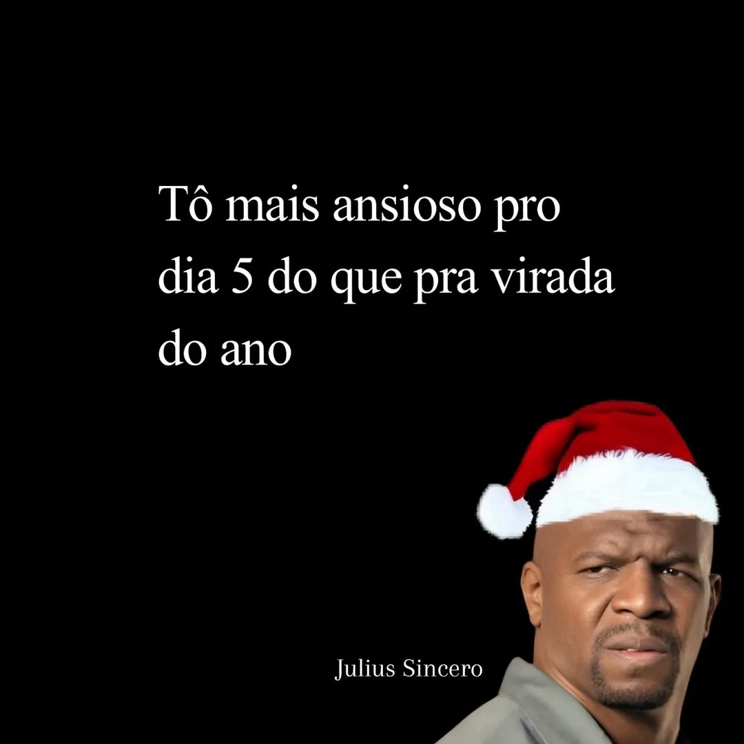 meme de homem com gorro de natal e texto sobre estar mais ansioso pelo dia 5 que pela virada do ano