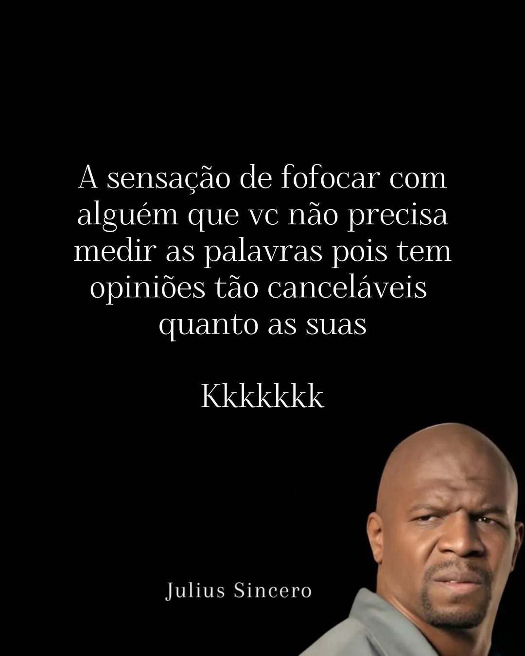 Meme de fofocar sem medir as palavras, com texto branco em fundo preto e homem fazendo cara de desconfiança.