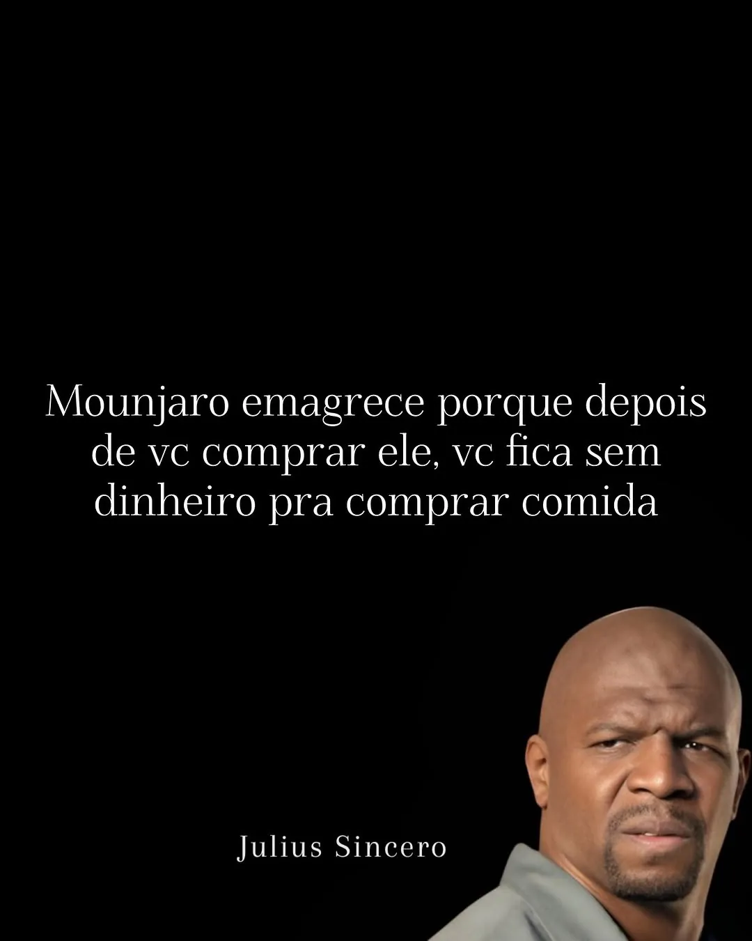 meme de Mounjaro sem dinheiro pra comprar comida com Julius Sincero olhando desconfiado