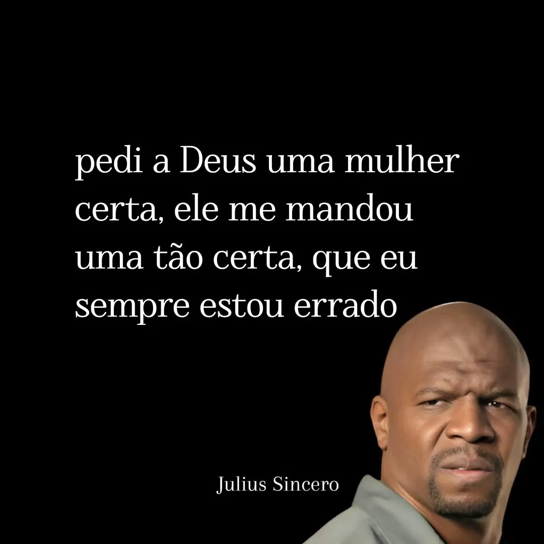 Meme de pedir a Deus uma mulher certa, com texto branco e homem careca fazendo cara de desconfiança.