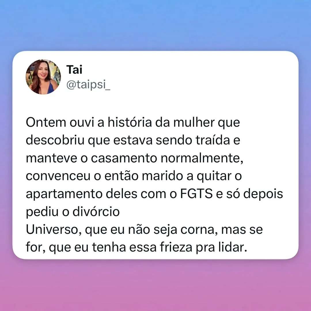 Meme de mulher traída que quita apartamento com FGTS antes de pedir o divórcio