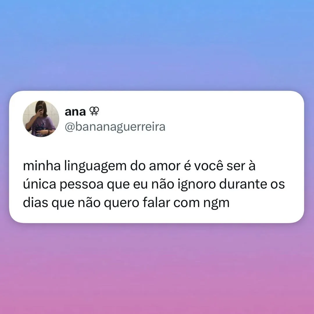 Post com frase sobre não ignorar quem ama nos dias de silêncio, assinado por ana.