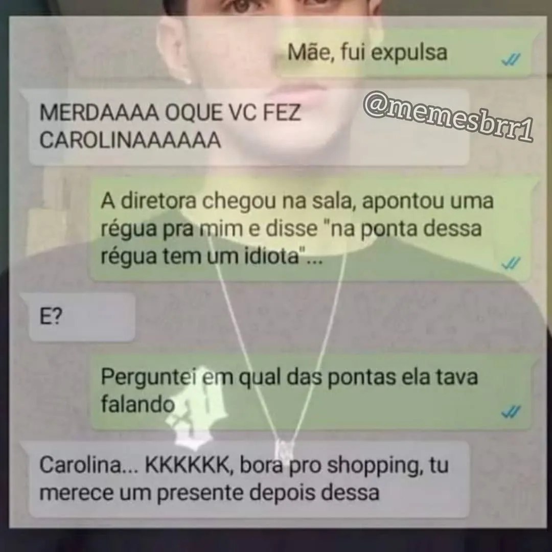 meme de conversa no whatsapp sobre expulsa da escola e piada da régua com mensagens sobre diretora e mãe