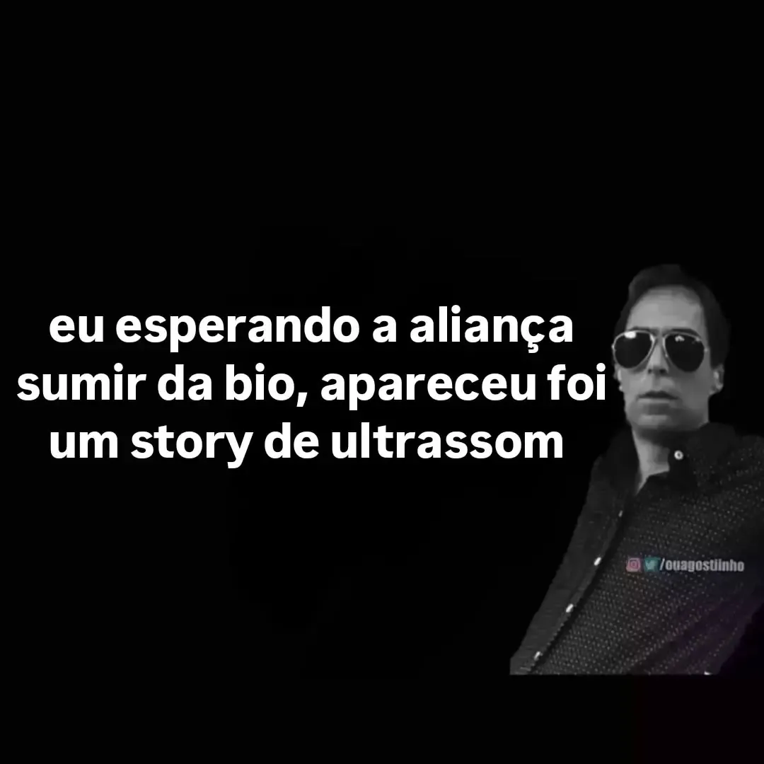 Meme de homem de óculos esperando a aliança sumir da bio, mas vendo um story de ultrassom