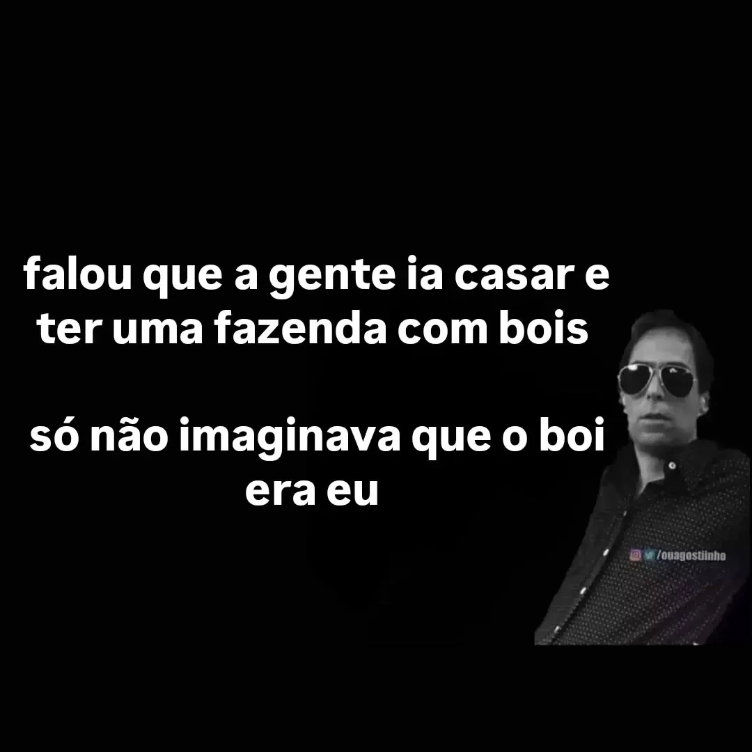 Meme de mulher de óculos escuros sobre casar e ter uma fazenda com bois, mas descobrir que o boi era ela