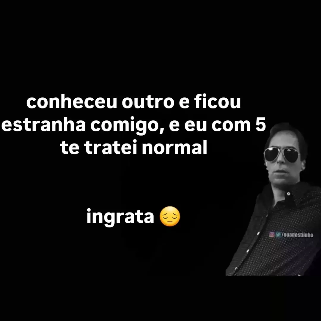 Meme de homem de óculos escuros dizendo que alguém conheceu outro, ficou estranha e foi tratada normalmente.