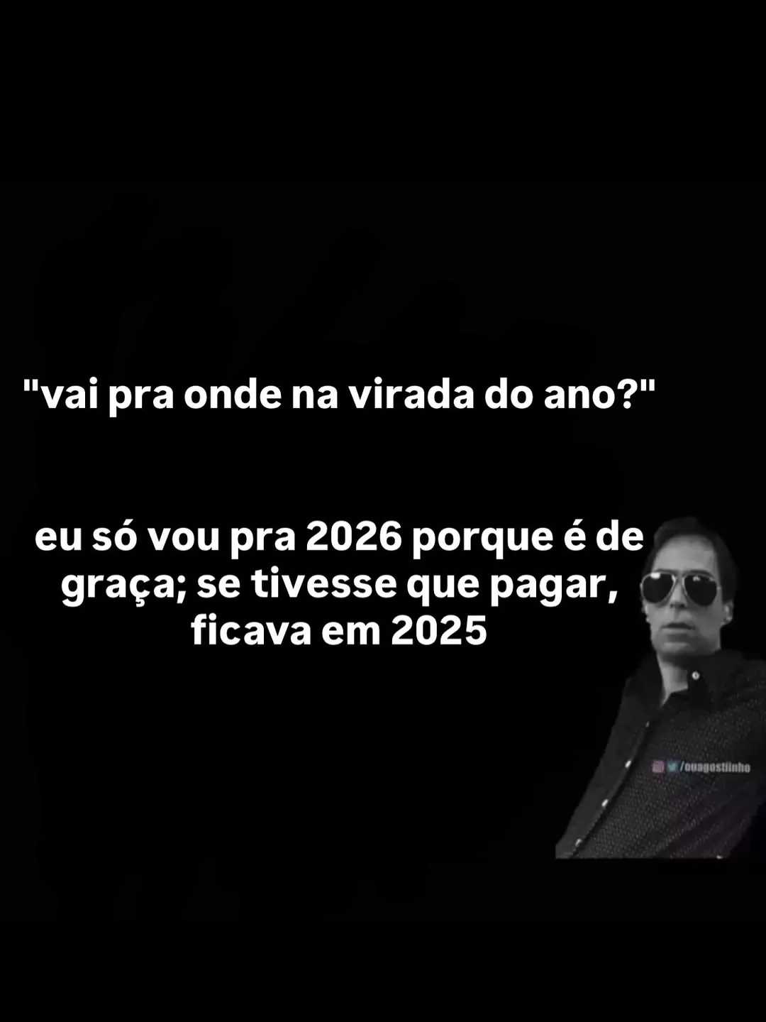 Meme de virada do ano sem dinheiro com homem de óculos dizendo que só vai para 2026 de graça.