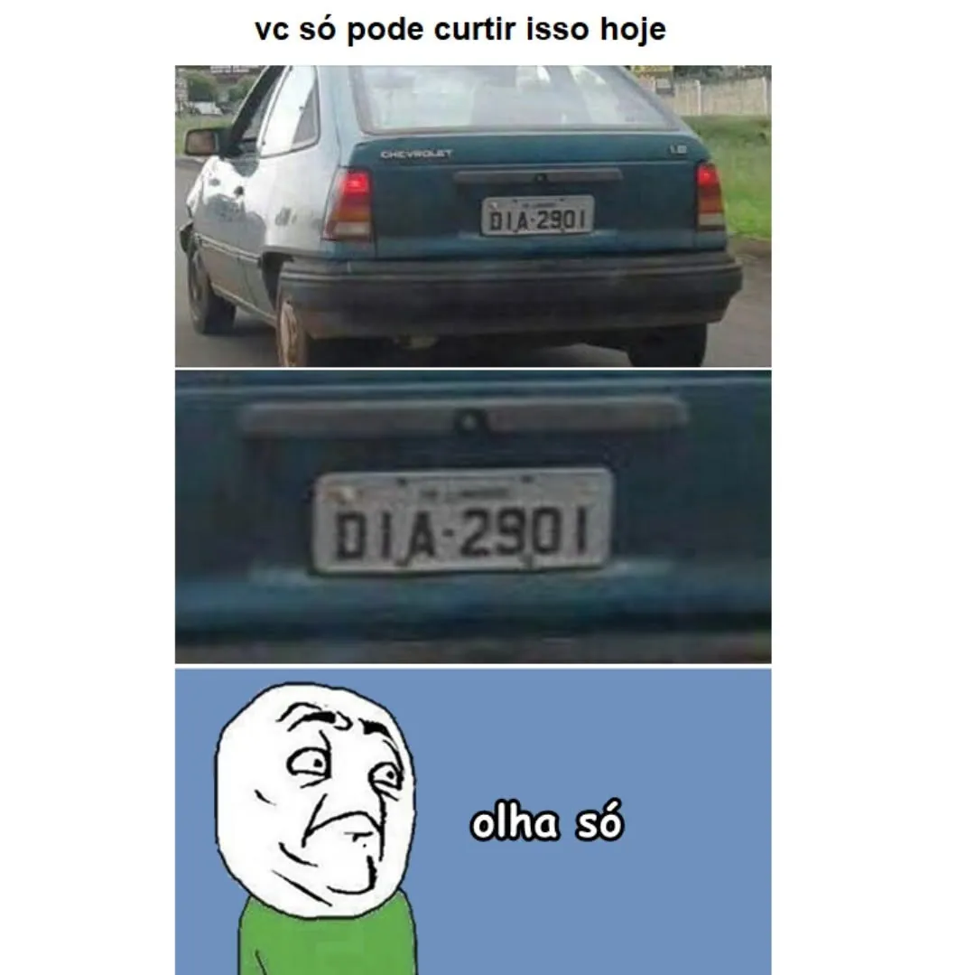 Meme de carro Chevrolet com placa DIA-2901 e legenda dizendo que só pode curtir isso hoje.