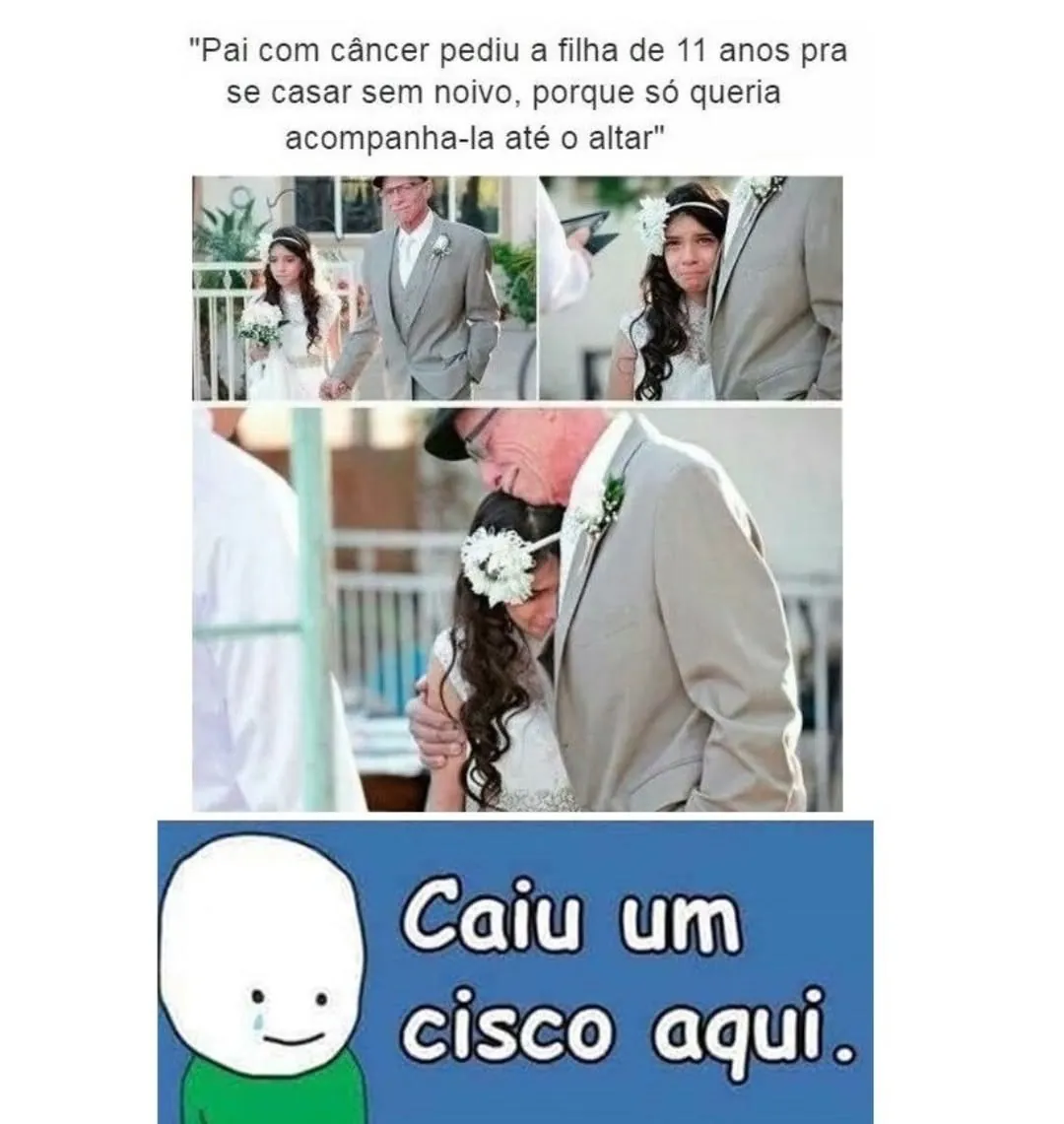 Meme de pai com câncer acompanhando a filha de vestido branco até o altar; personagem diz que caiu um cisco.