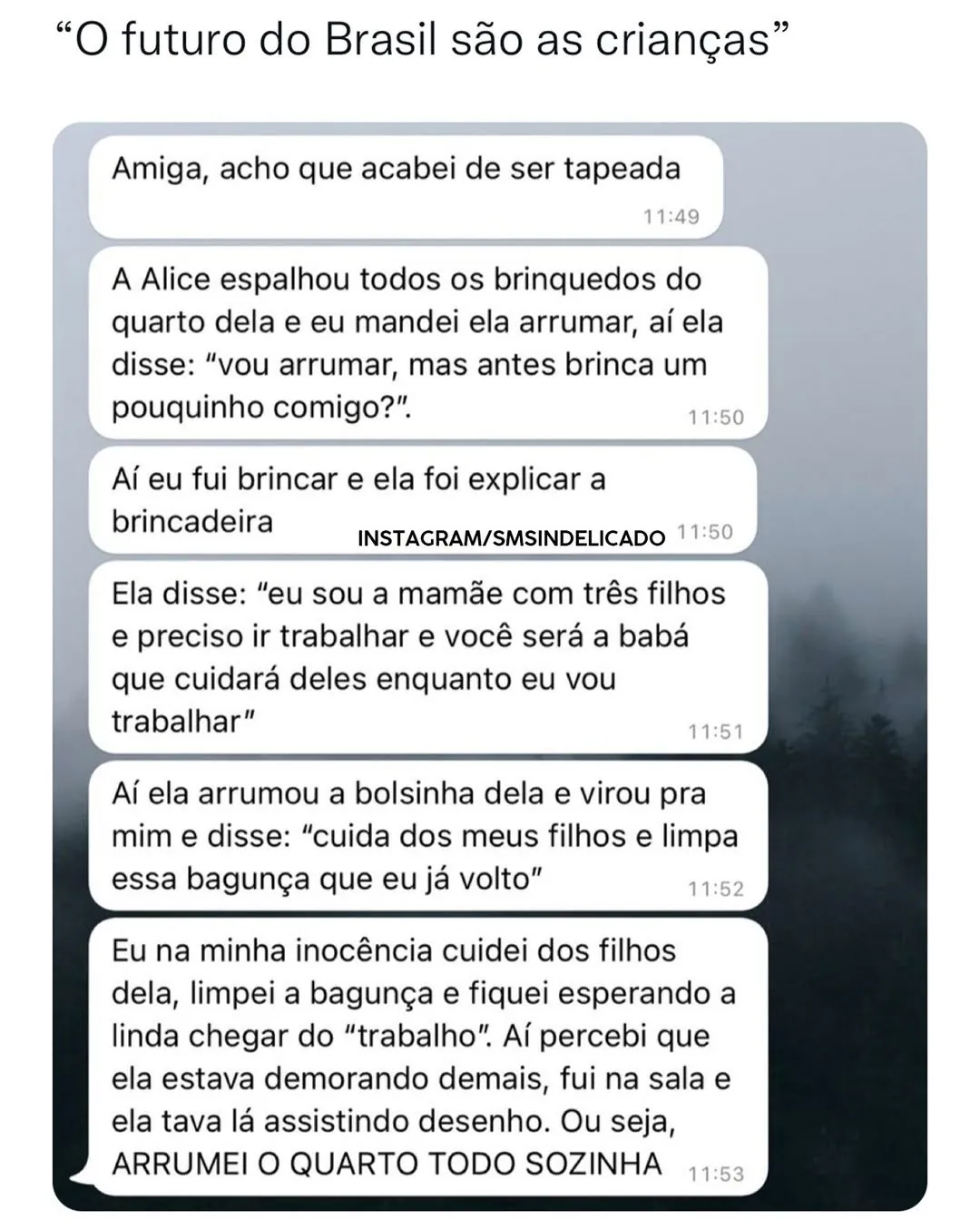 meme de criança fazendo adulto arrumar o quarto todo sozinho em conversa de celular