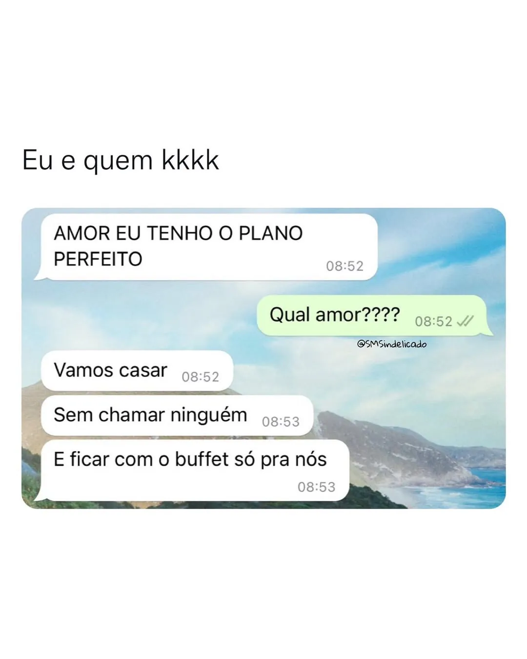 Meme de casal planejando casamento sem convidados para ficar com o buffet só para eles