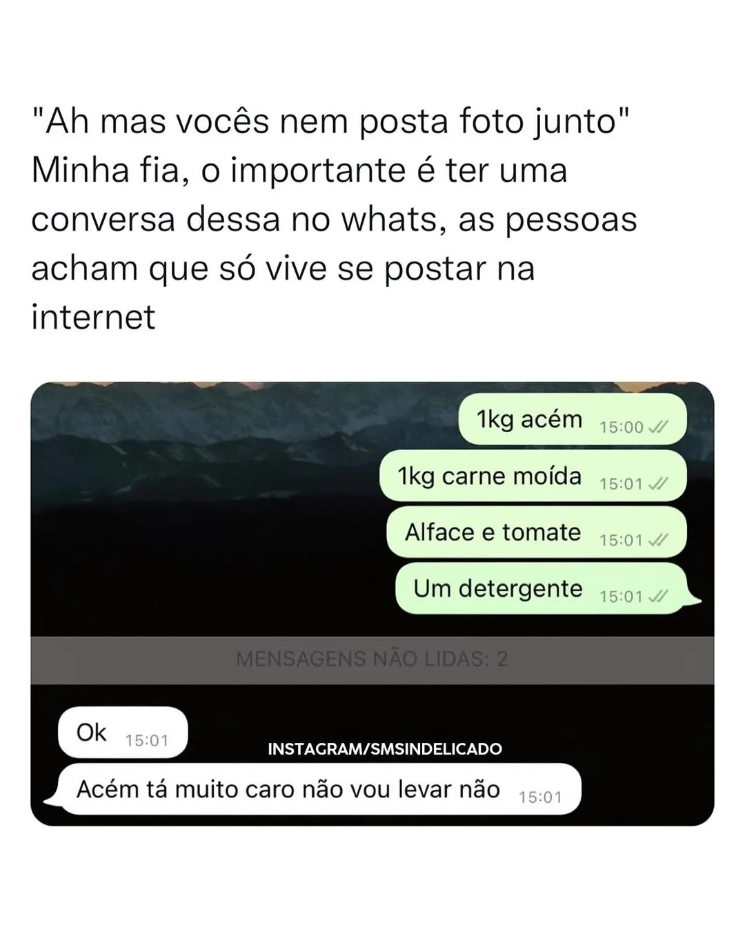 Meme de conversa no Whats com lista de compras e resposta dizendo que o acém está muito caro.