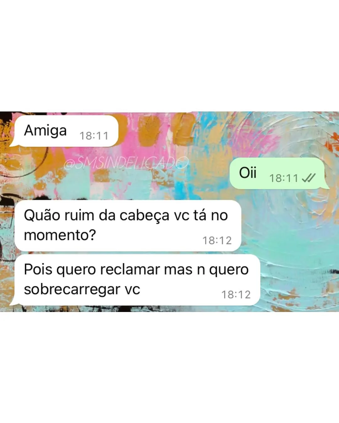 Meme de conversa no WhatsApp com amiga perguntando quão ruim da cabeça vc tá no momento.
