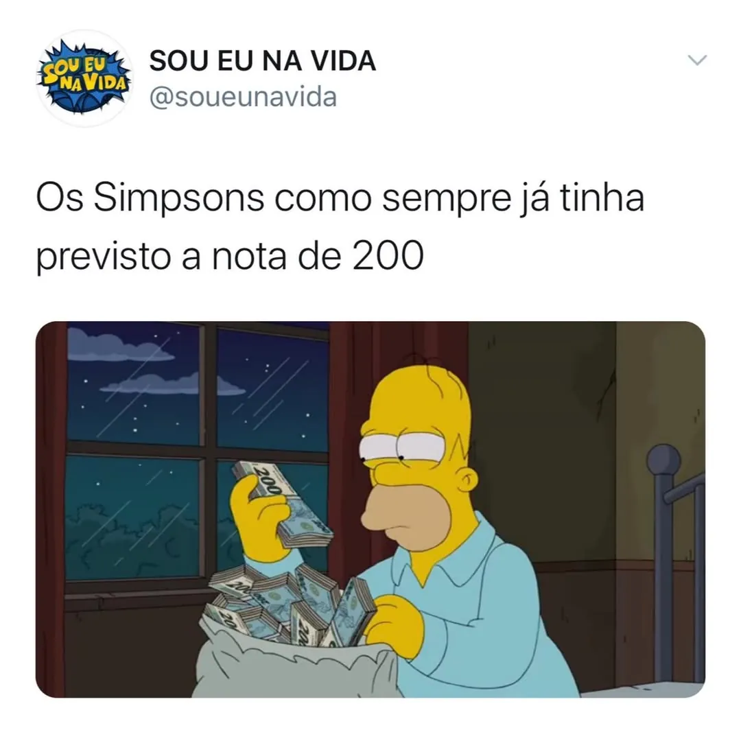 Meme de Homer Simpson segurando notas de dinheiro, sobre os Simpsons terem previsto a nota de 200