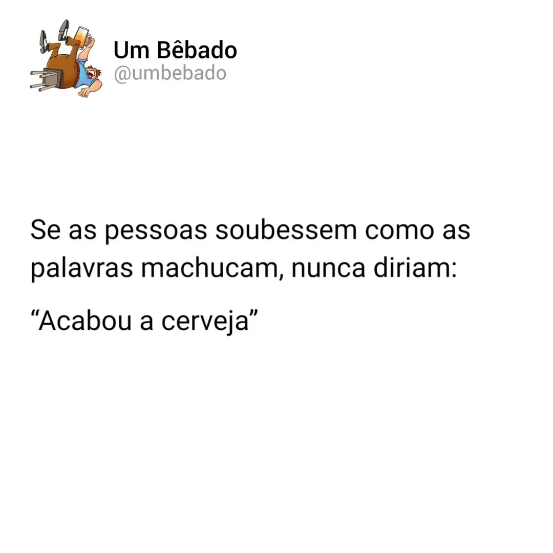 Meme com desenho de pessoa caída e texto sobre como “acabou a cerveja” é uma frase que machuca.