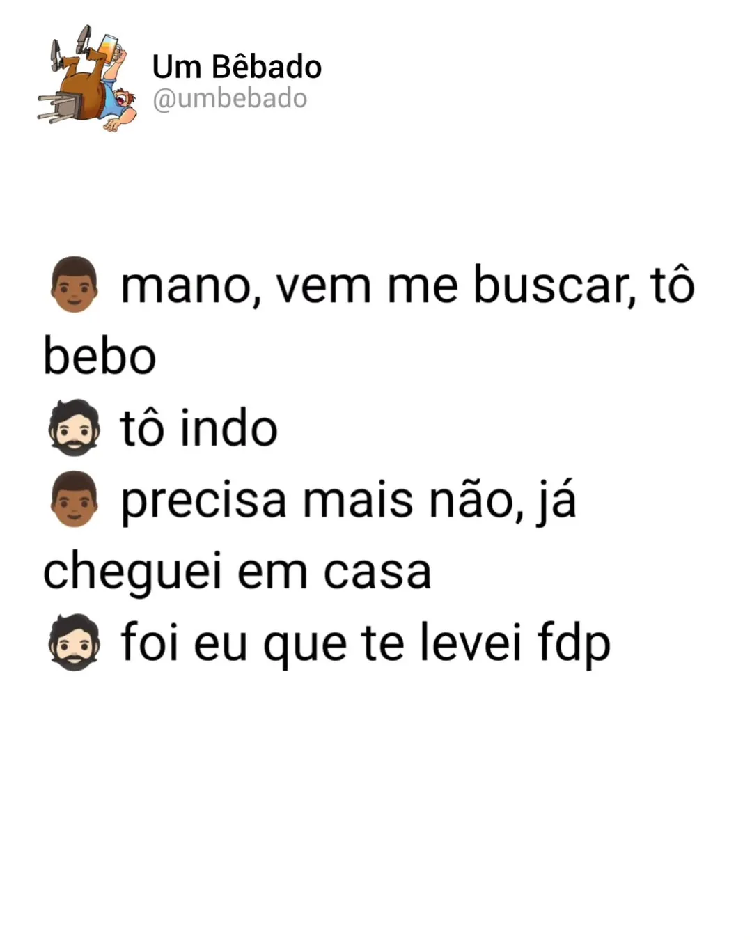 meme de amigo bêbado mandando mensagem dizendo que já chegou em casa depois de pedir carona