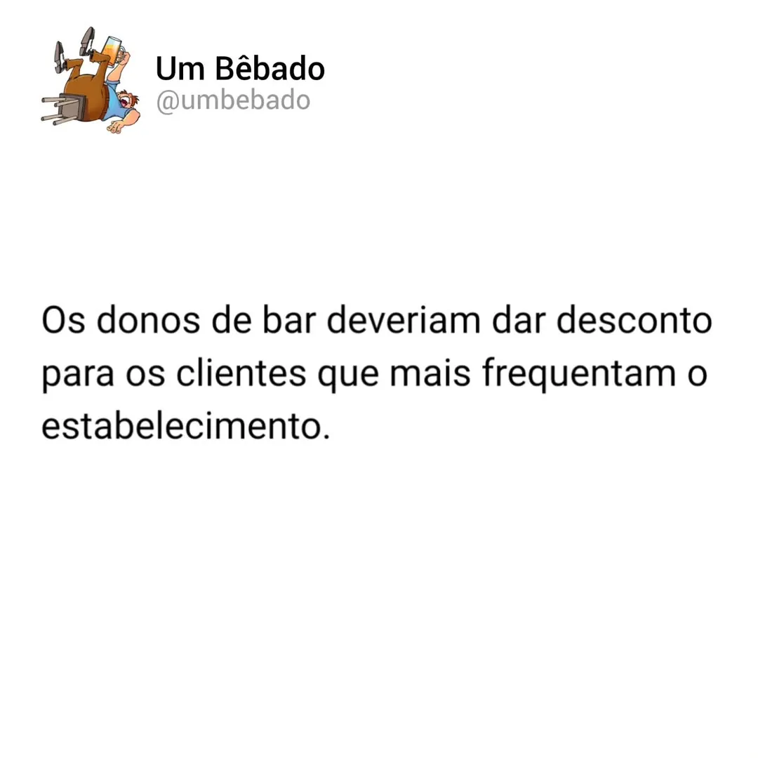 Meme de desconto para clientes que frequentam o bar, com texto preto em fundo branco e perfil Um Bêbado.