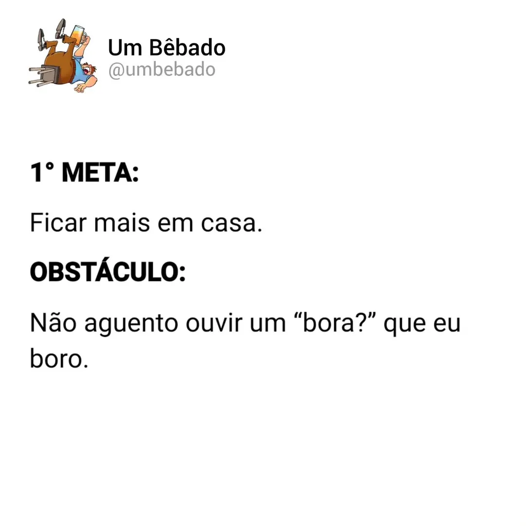 Meme de ficar mais em casa, com texto sobre não resistir a um convite para sair e beber.