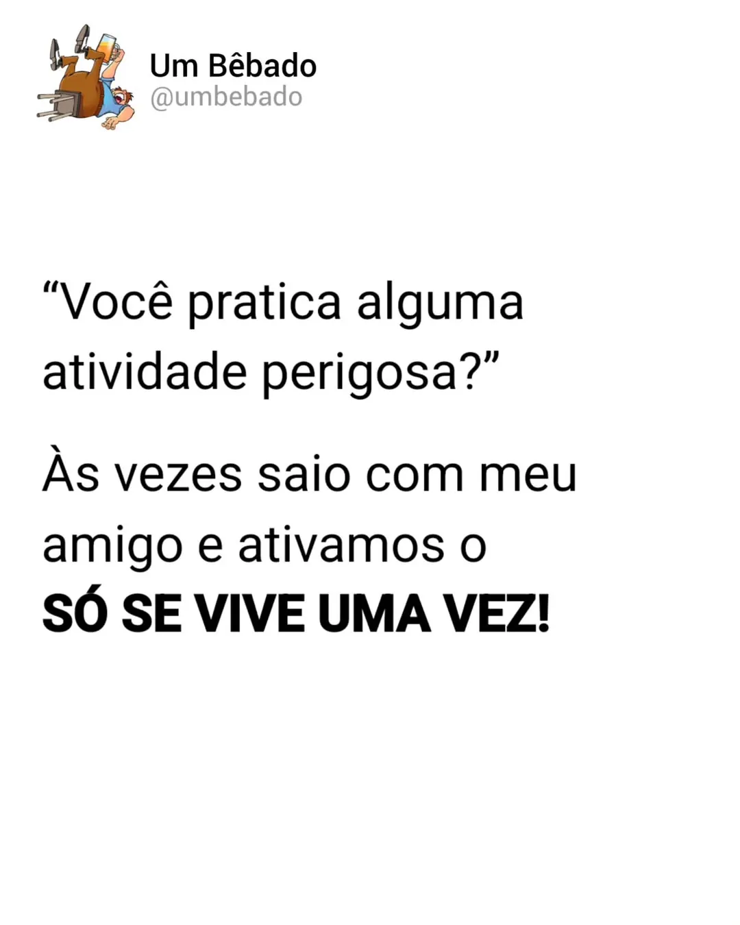 Meme de dois amigos ativando o modo YOLO ao sair para uma atividade perigosa.