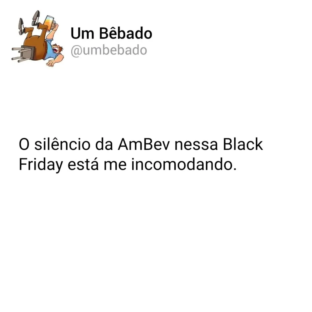 Meme de um bêbado caído ao lado de uma cadeira sobre o silêncio da AmBev na Black Friday
