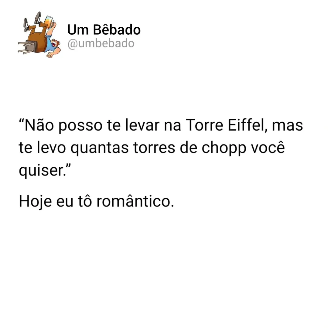 meme de torres de chopp romântico com texto sobre não levar na Torre Eiffel, mas levar torres de chopp